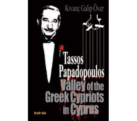 Tassos Papadopoulos Valley of the Greek Cypriots in Cyprus Tassos Papadopoulos Valley of the Greek Cypriots in Cyprus