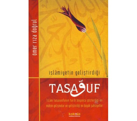 İslamiyetin Geliştirdiği Tasavvuf İslamiyetin Geliştirdiği Tasavvuf
