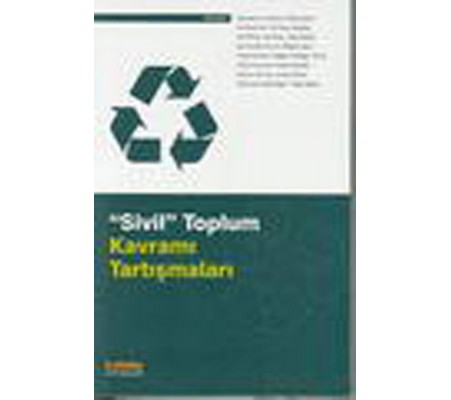 Sivil Toplum Kavramı Tartışmaları Sivil Toplum Kavramı Tartışmaları
