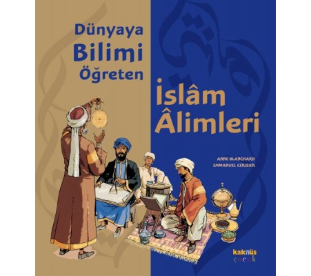 Dünyaya Bilimi Öğreten İslam Alimleri Dünyaya Bilimi Öğreten İslam Alimleri