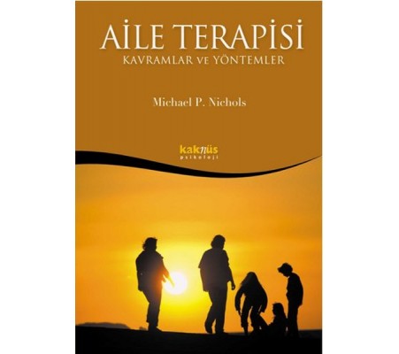 Aile Terapisi - Kavramlar ve Yöntemler Aile Terapisi - Kavramlar ve Yöntemler