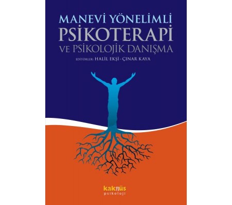 Manevi Yönelimli Psikoterapi ve Psikolojik Danışma Manevi Yönelimli Psikoterapi ve Psikolojik Danışma