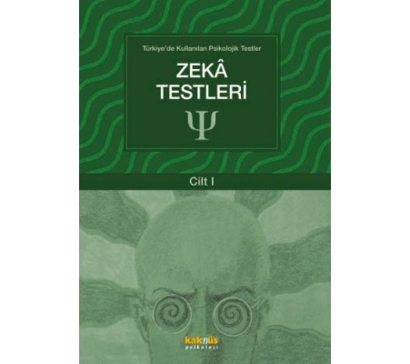 Türkiye'de Kullanılan Psikolojik Testler Cilt 1 - Zeka Testleri Türkiye'de Kullanılan Psikolojik Testler Cilt 1 - Zeka Testleri