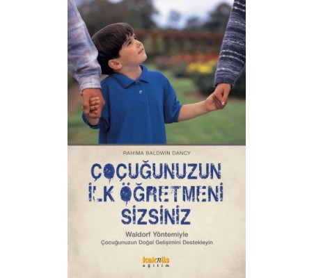 Çocuğunuzun İlk Öğretmeni Sizsiniz Çocuğunuzun İlk Öğretmeni Sizsiniz