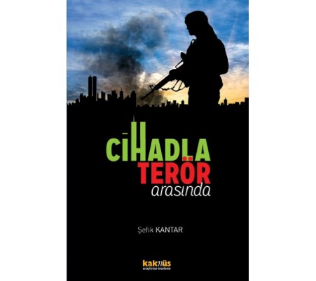 Cihadla Terör Arasında Cihadla Terör Arasında