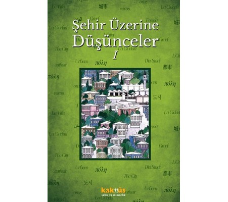 Şehir Üzerine Düşünceler 1 Şehir Üzerine Düşünceler 1
