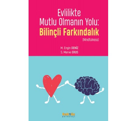 Evlilikte Mutlu Olmanın Yolu: Bilinçli Farkındalık Evlilikte Mutlu Olmanın Yolu: Bilinçli Farkındalık