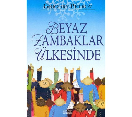 Beyaz Zambaklar Ülkesinde Beyaz Zambaklar Ülkesinde