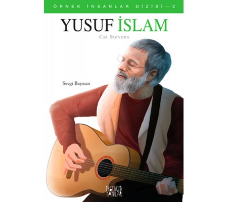 Yusuf İslam - Örnek İnsanlar Dizisi 2 Yusuf İslam - Örnek İnsanlar Dizisi 2