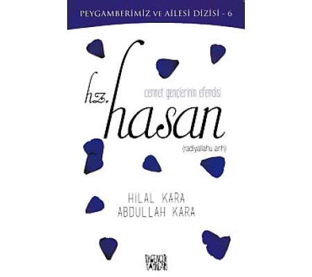 Peygamberimiz ve Ailesi Dizisi 6 - Cennet Gençlerinin Efendisi Hz. Hasan