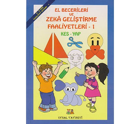 El Becerileri ve Zeka Geliştirme Faaliyetleri 1 El Becerileri ve Zeka Geliştirme Faaliyetleri 1