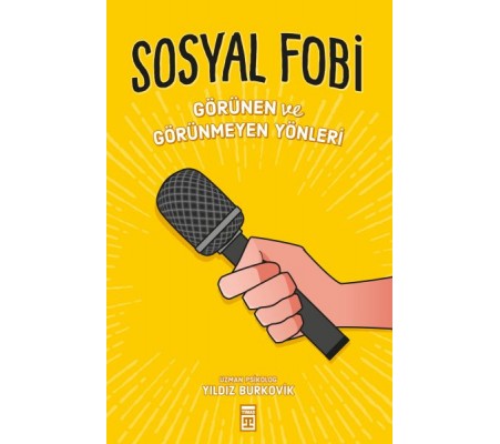 Sosyal Fobi - Görünen ve Görünmeyen Yönleri Sosyal Fobi - Görünen ve Görünmeyen Yönleri