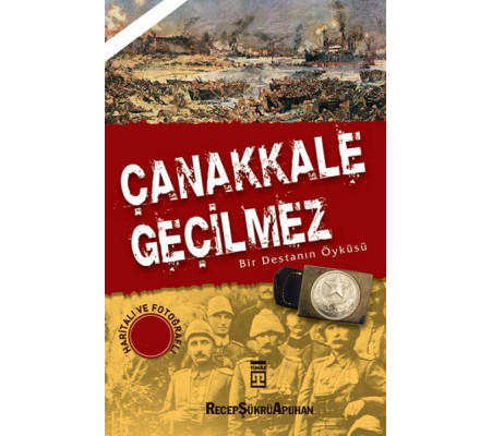 Çanakkale Geçilmez Çanakkale Geçilmez