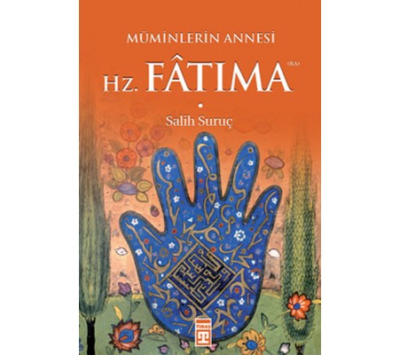 Müminlerin Annesi Hz. Fatıma Müminlerin Annesi Hz. Fatıma