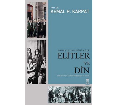 Osmanlı’dan Günümüze Elitler ve Din Osmanlı’dan Günümüze Elitler ve Din