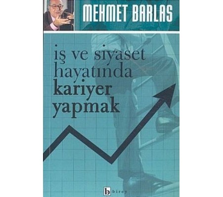 İş ve Siyaset Hayatında Kariyer Yapmak İş ve Siyaset Hayatında Kariyer Yapmak
