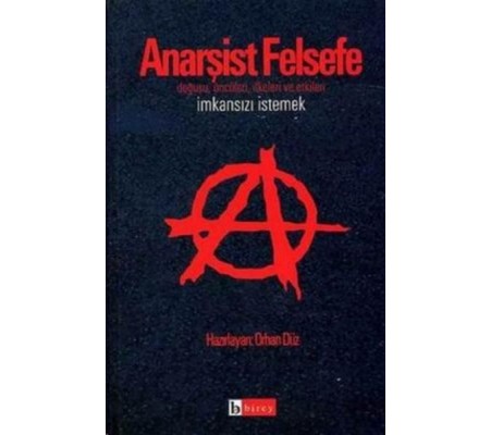 Anarşist Felsefe İmkansızı İstemek Anarşist Felsefe İmkansızı İstemek