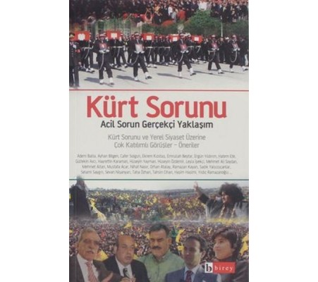 Kürt Sorunu Acil Sorun Gerçekçi Yaklaşım Kürt Sorunu Acil Sorun Gerçekçi Yaklaşım