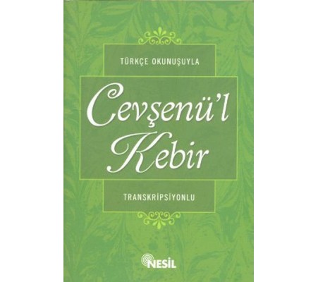 Türkçe Okunuşuyla Cevşenül Kebir (Transkripsiyonlu)