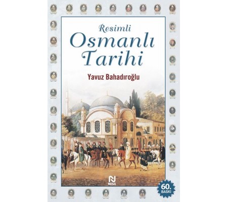 Resimli Osmanlı Tarihi Resimli Osmanlı Tarihi