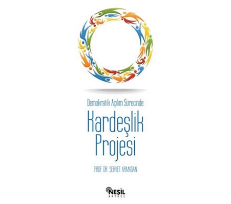 Demokratik Açılım Sürecinde Kardeşlik Projesi Demokratik Açılım Sürecinde Kardeşlik Projesi