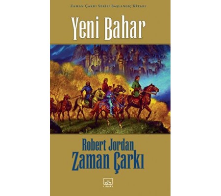 Yeni Bahar Zaman Çarkı Serisi Başlangıç Kitabı Yeni Bahar Zaman Çarkı Serisi Başlangıç Kitabı