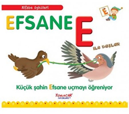 Alfabe Öyküleri - Efsane E İle Başlar Alfabe Öyküleri - Efsane E İle Başlar