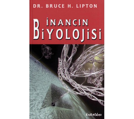 İnancın Biyolojisi İnancın Biyolojisi