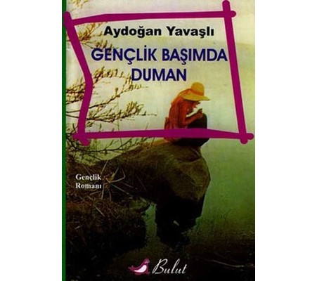 Gençlik Başımda Duman