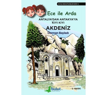 Ece ile Arda Efsaneler Dizisi - Antalya'dan Antakya'ya Kıyı Kıyı Akdeniz