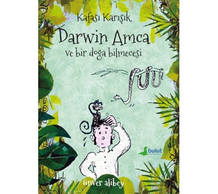 Kafası Karışık Darwin Amca ve Bir Doğa Bilmecesi Kafası Karışık Darwin Amca ve Bir Doğa Bilmecesi