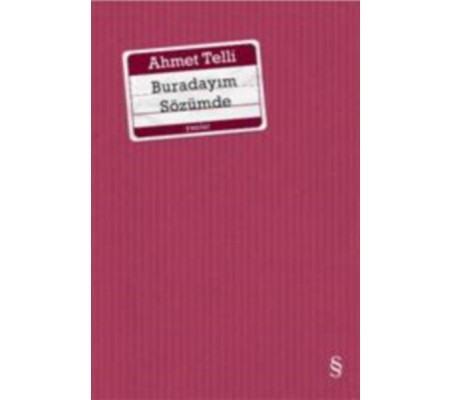 Buradayım Sözümde