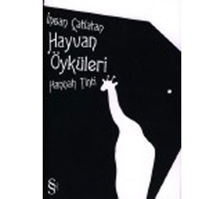 İnsan Çatlatan Hayvan Öyküleri İnsan Çatlatan Hayvan Öyküleri