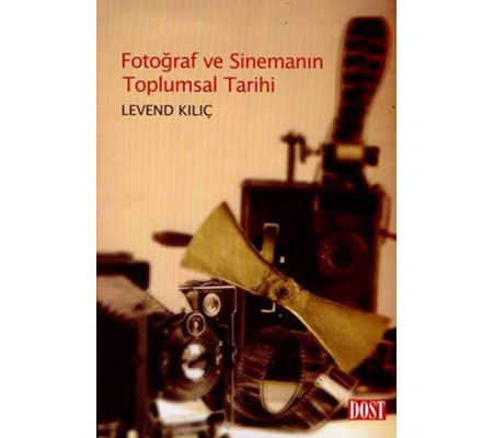 Fotoğraf ve Sinemanın Toplumsal Tarihi