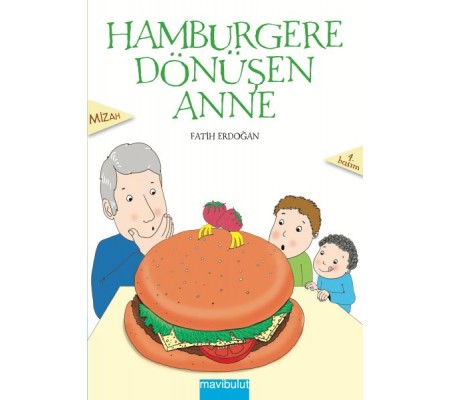 Hamburgere Dönüşen Anne Hamburgere Dönüşen Anne