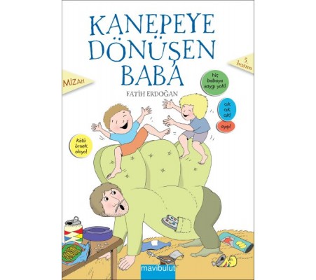 Kanepeye Dönüşen Baba Kanepeye Dönüşen Baba