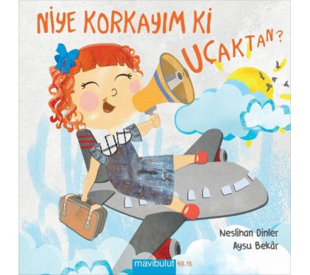 Niye Korkayım ki Uçaktan Niye Korkayım ki Uçaktan