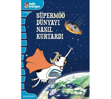 Süpermöö Dünyayı Nasıl Kurtardı? Süpermöö Dünyayı Nasıl Kurtardı?