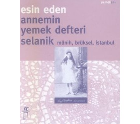 Annemin Yemek DefteriSelanik Münih, Brüksel, İstanbul