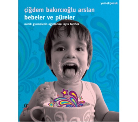 Bebeler ve Püreler Bebeler ve Püreler