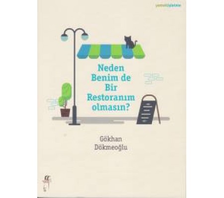 Neden Benim de Bir Restoranım Olmasın? Neden Benim de Bir Restoranım Olmasın?