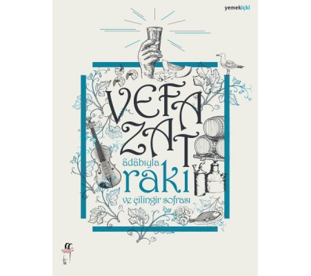 Adabıyla Rakı ve Çilingir Sofrası Adabıyla Rakı ve Çilingir Sofrası