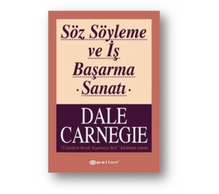 Söz Söyleme ve İş Başarma Sanatı Söz Söyleme ve İş Başarma Sanatı