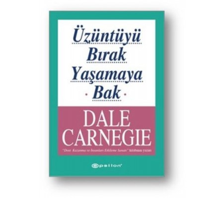 Üzüntüyü Bırak Yaşamaya Bak Üzüntüyü Bırak Yaşamaya Bak