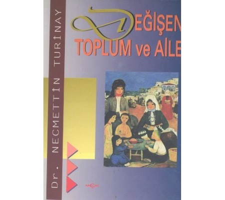 Değişen Toplum ve Aile