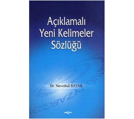 Açıklamalı Yeni Kelimeler Sözlüğü