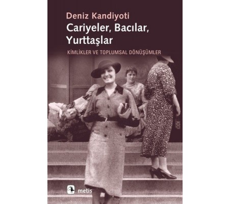 Cariyeler,Bacılar,Yurttaşlar Cariyeler,Bacılar,Yurttaşlar
