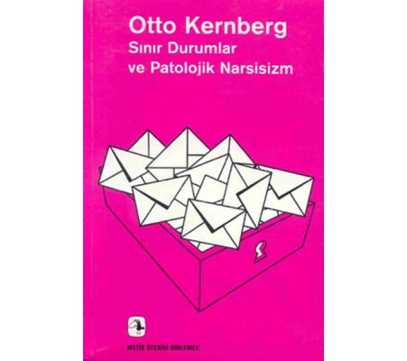 Sınır Durumlar ve Patolojik Narsisizm Sınır Durumlar ve Patolojik Narsisizm