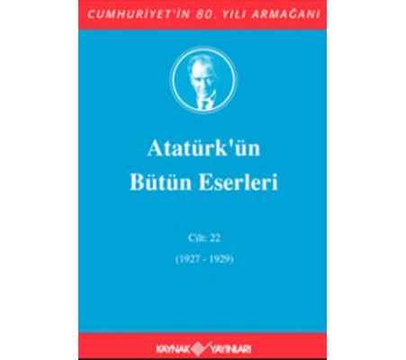 Atatürk'ün Bütün Eserleri Cilt: 22 (Ciltli)