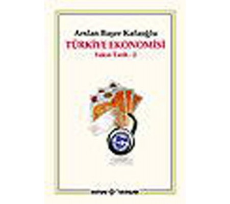 Türkiye Ekonomisi / Yakın Tarih - 2 Türkiye Ekonomisi / Yakın Tarih - 2